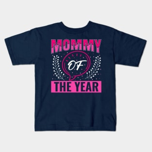 Mommy Of the Year Kids T-Shirt